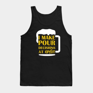 I Make Pour Decisions At EPCOT Tank Top